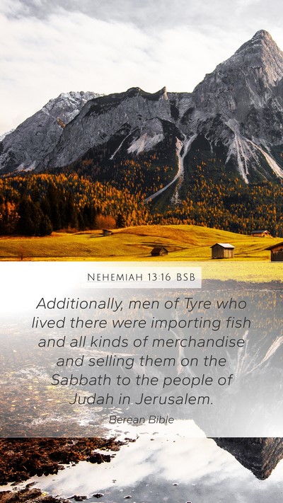 Nehemiah 13:16 BSB Mobile Phone Wallpaper - Additionally, men of Tyre who lived there were - Mobile Bible Verse Wallpaper