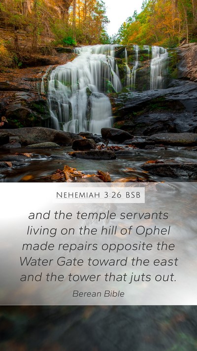 Nehemiah 3:26 BSB Mobile Phone Wallpaper - and the temple servants living on the hill of - Mobile Bible Verse Wallpaper