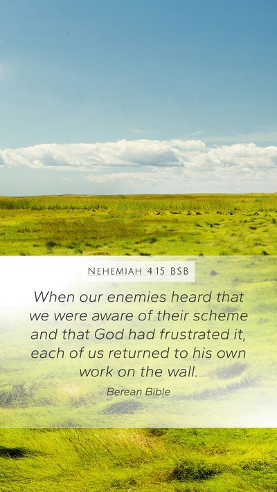 Nehemiah 4:15 BSB Mobile Phone Wallpaper - When our enemies heard that we were aware of - Mobile Bible Verse Wallpaper