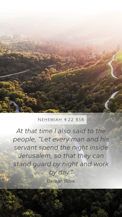 Nehemiah 4:22 BSB Mobile Phone Wallpaper - At that time I also said to the people, “Let - Mobile Bible Verse Wallpaper