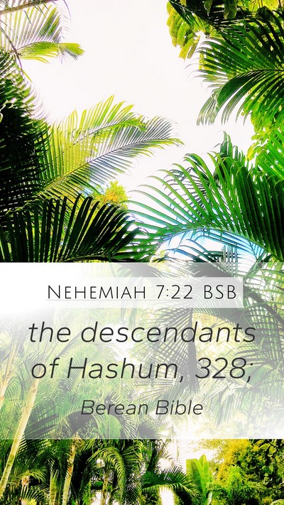 Nehemiah 7:22 BSB Mobile Phone Wallpaper - the descendants of Hashum, - Mobile Bible Verse Wallpaper