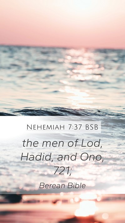 Nehemiah 7:37 BSB Mobile Phone Wallpaper - the men of Lod, Hadid, and Ono, - Mobile Bible Verse Wallpaper