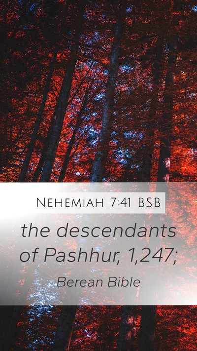 Nehemiah 7:41 BSB Mobile Phone Wallpaper - the descendants of Pashhur, - Mobile Bible Verse Wallpaper