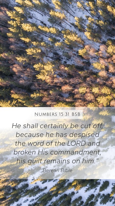 Numbers 15:31 BSB Mobile Phone Wallpaper - He shall certainly be cut off, because he has - Mobile Bible Verse Wallpaper