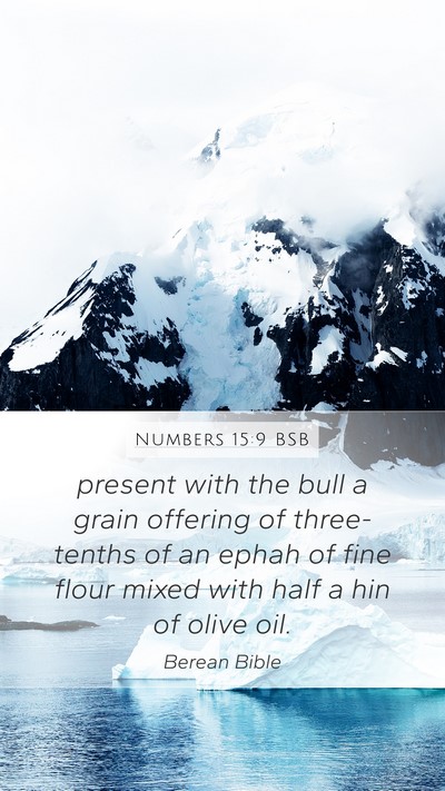 Numbers 15:9 BSB Mobile Phone Wallpaper - present with the bull a grain offering of - Mobile Bible Verse Wallpaper
