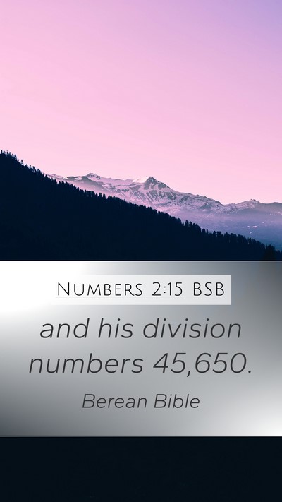 Numbers 2:15 BSB Mobile Phone Wallpaper - and his division numbers - Mobile Bible Verse Wallpaper