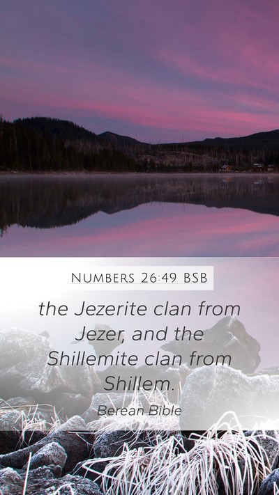 Numbers 26:49 BSB Mobile Phone Wallpaper - the Jezerite clan from Jezer, and the Shillemite - Mobile Bible Verse Wallpaper