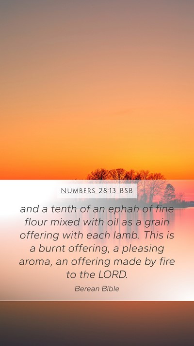 Numbers 28:13 BSB Mobile Phone Wallpaper - and a tenth of an ephah of fine flour mixed with - Mobile Bible Verse Wallpaper
