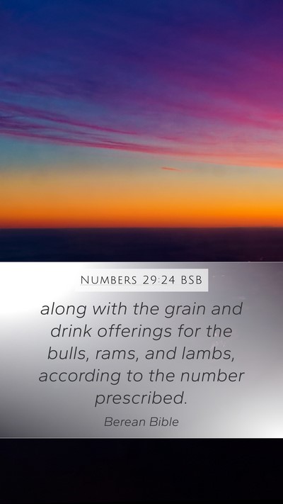 Numbers 29:24 BSB Mobile Phone Wallpaper - along with the grain and drink offerings for the - Mobile Bible Verse Wallpaper
