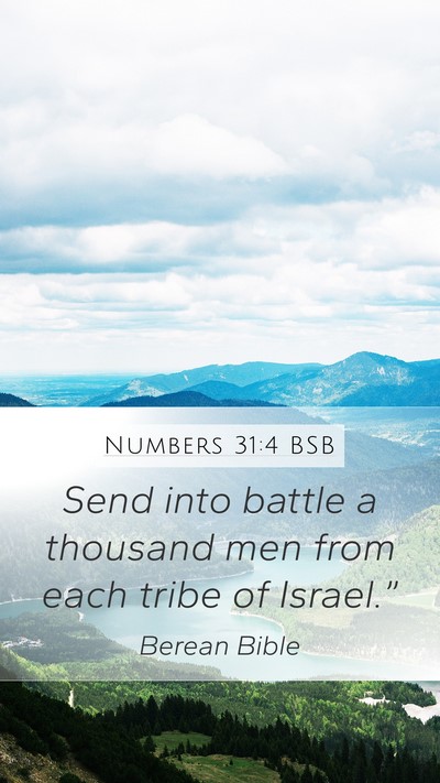 Numbers 31:4 BSB Mobile Phone Wallpaper - Send into battle a thousand men from each tribe - Mobile Bible Verse Wallpaper