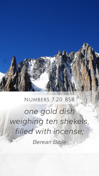 Numbers 7:20 BSB Mobile Phone Wallpaper - one gold dish weighing ten shekels, filled with - Mobile Bible Verse Wallpaper