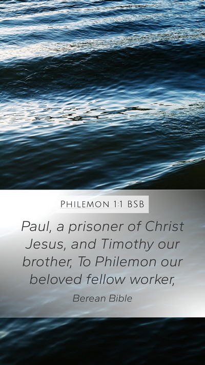 Philemon 1:1 BSB Mobile Phone Wallpaper - Paul, a prisoner of Christ Jesus, and Timothy our - Mobile Bible Verse Wallpaper