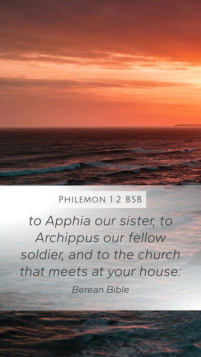 Philemon 1:2 BSB Mobile Phone Wallpaper - to Apphia our sister, to Archippus our fellow - Mobile Bible Verse Wallpaper