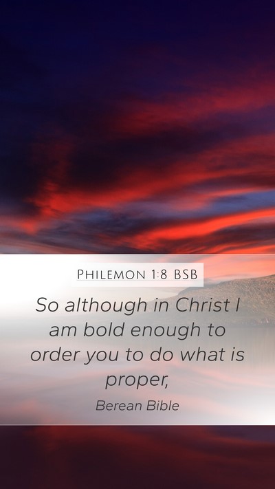 Philemon 1:8 BSB Mobile Phone Wallpaper - So although in Christ I am bold enough to order - Mobile Bible Verse Wallpaper