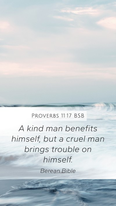 Proverbs 11:17 BSB Bible Verse Image