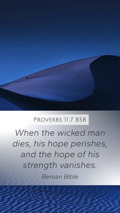 Proverbs 11:7 BSB Bible Verse Image
