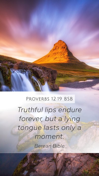 Proverbs 12:19 BSB Bible Verse Image
