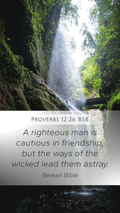 Proverbs 12:26 BSB Bible Verse Image