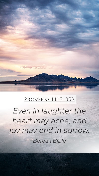 Proverbs 14:13 BSB Bible Verse Image