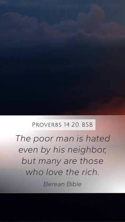 Proverbs 14:20 BSB Bible Verse Image