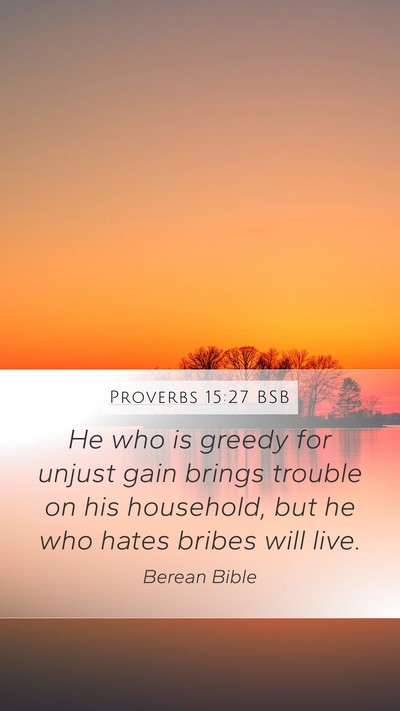 Proverbs 15:27 BSB Bible Verse Image