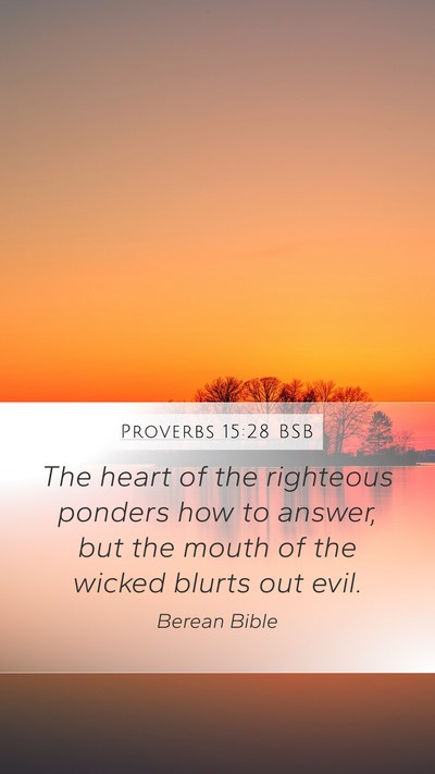 Proverbs 15:28 BSB Bible Verse Image