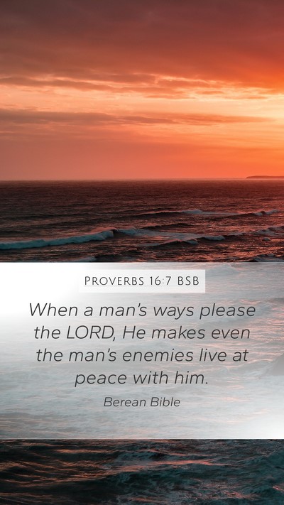 Proverbs 16:7 BSB Bible Verse Image