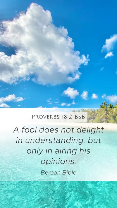 Proverbs 18:2 BSB Bible Verse Image