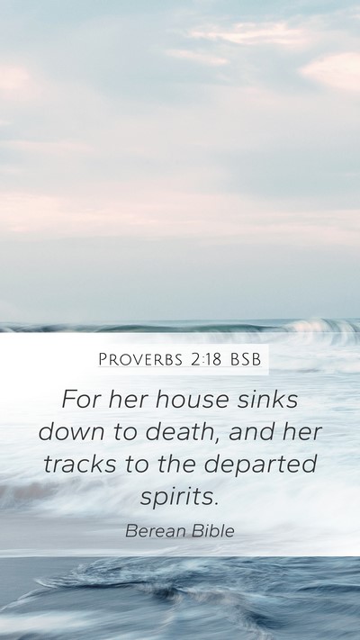 Proverbs 2:18 BSB Bible Verse Image