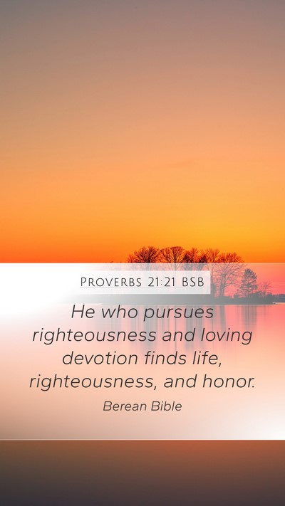 Proverbs 21:21 BSB Bible Verse Image