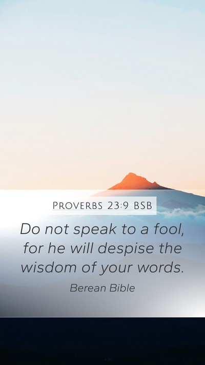 Proverbs 23:9 BSB Bible Verse Image