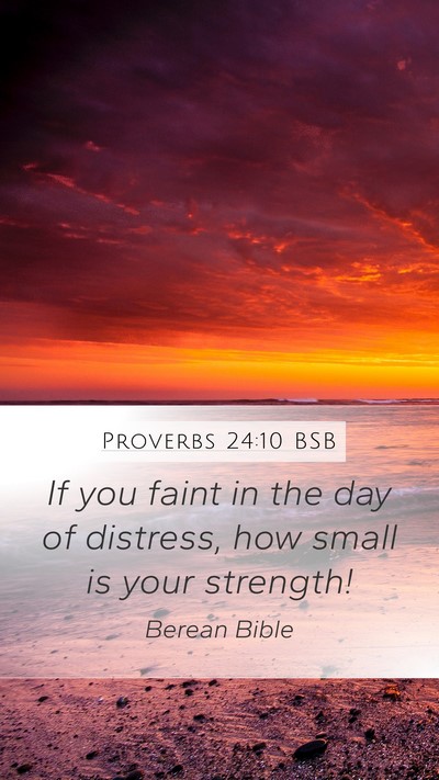 Proverbs 24:10 BSB Bible Verse Image