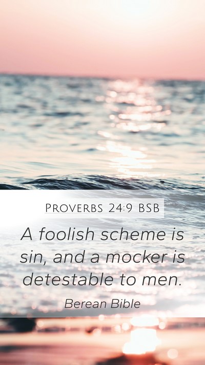 Proverbs 24:9 BSB Bible Verse Image