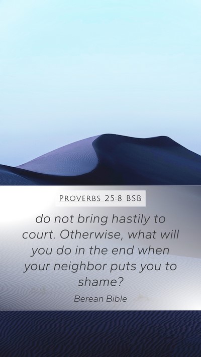 Proverbs 25:8 BSB Bible Verse Image