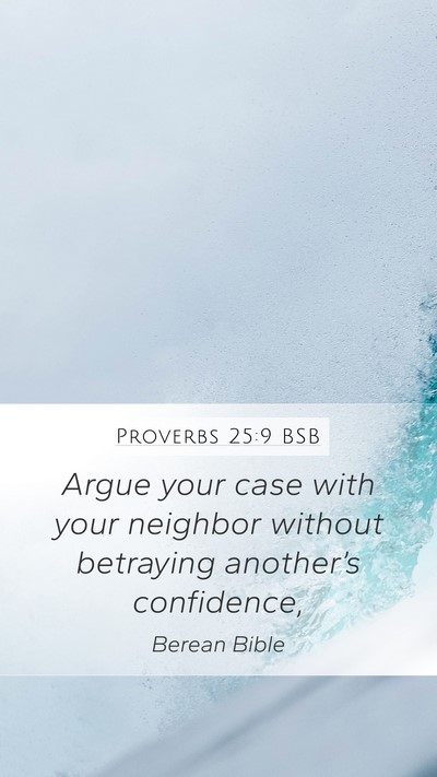Proverbs 25:9 BSB Bible Verse Image