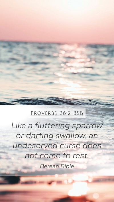 Proverbs 26:2 BSB Bible Verse Image