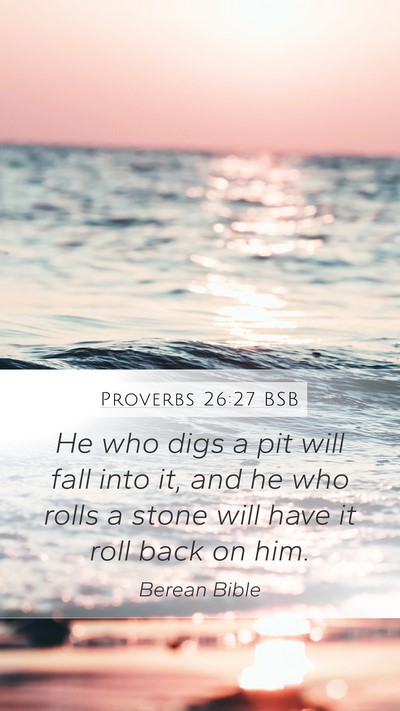 Proverbs 26:27 BSB Bible Verse Image