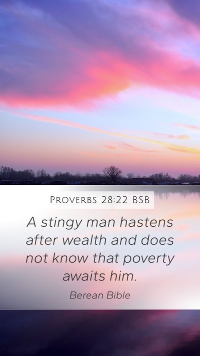 Proverbs 28:22 BSB Bible Verse Image