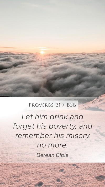 Proverbs 31:7 BSB Bible Verse Image