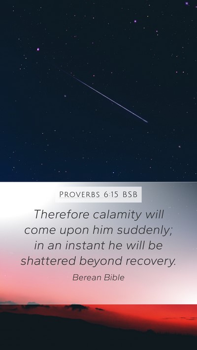 Proverbs 6:15 BSB Bible Verse Image