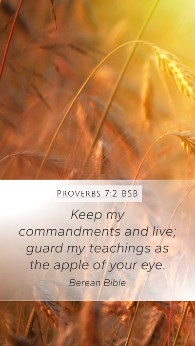 Proverbs 7:2 BSB Bible Verse Image