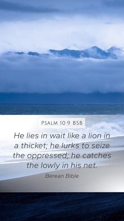 Psalm 10:9 BSB Bible Verse Image