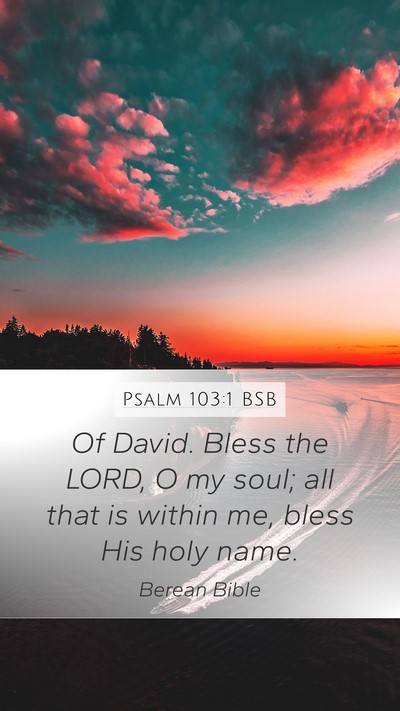 Psalm 103:1 BSB Bible Verse Image