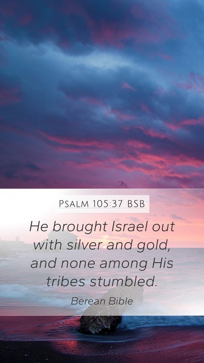 Psalm 105:37 BSB Bible Verse Image