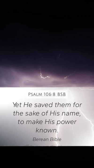 Psalm 106:8 BSB Bible Verse Image