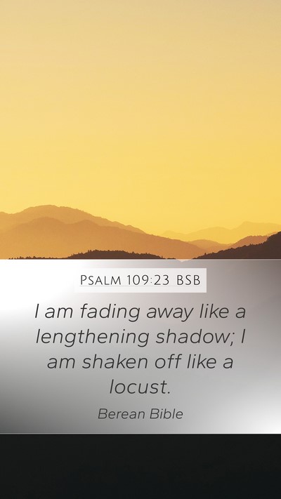 Psalm 109:23 BSB Bible Verse Image