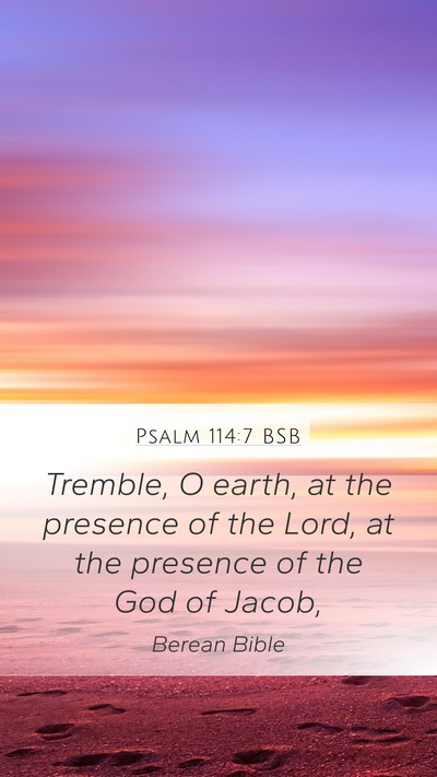 Psalm 114:7 BSB Bible Verse Image