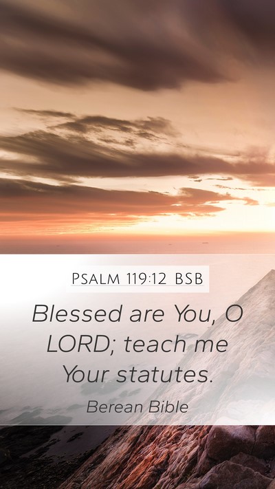 Psalm 119:12 BSB Bible Verse Image
