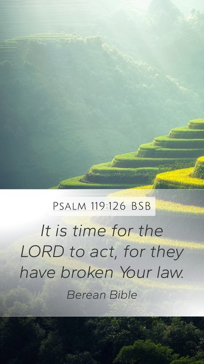 Psalm 119:126 BSB Bible Verse Image