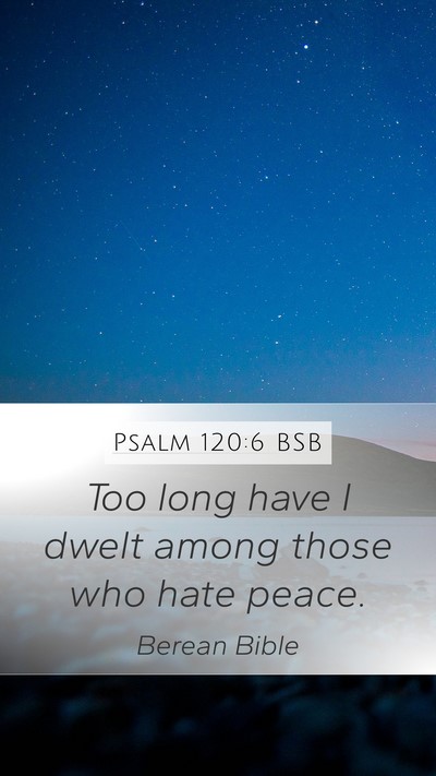 Psalm 120:6 BSB Bible Verse Image